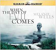 When The Day Of Evil Comes Audio CD - Melanie Wells